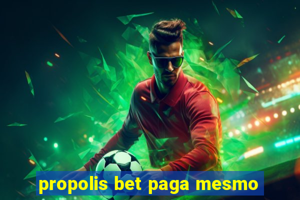 propolis bet paga mesmo